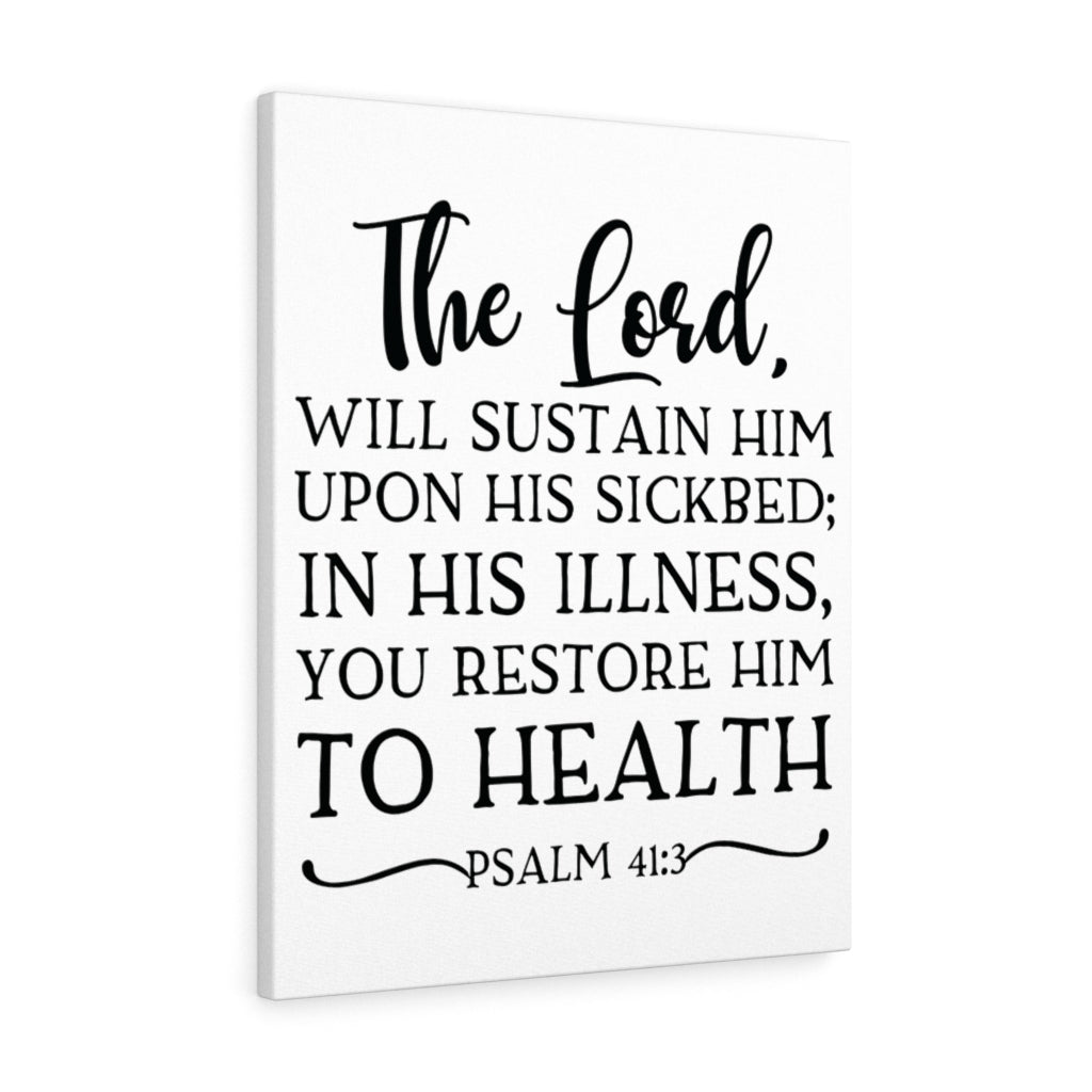 Scripture Walls The Lord Will Sustain Him Psalm 41:3 Bible Verse Canvas Christian Wall Art Ready to Hang Unframed-Express Your Love Gifts