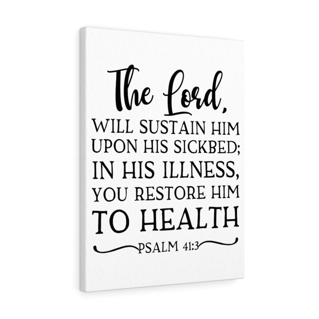 Scripture Walls The Lord Will Sustain Him Psalm 41:3 Bible Verse Canvas Christian Wall Art Ready to Hang Unframed-Express Your Love Gifts