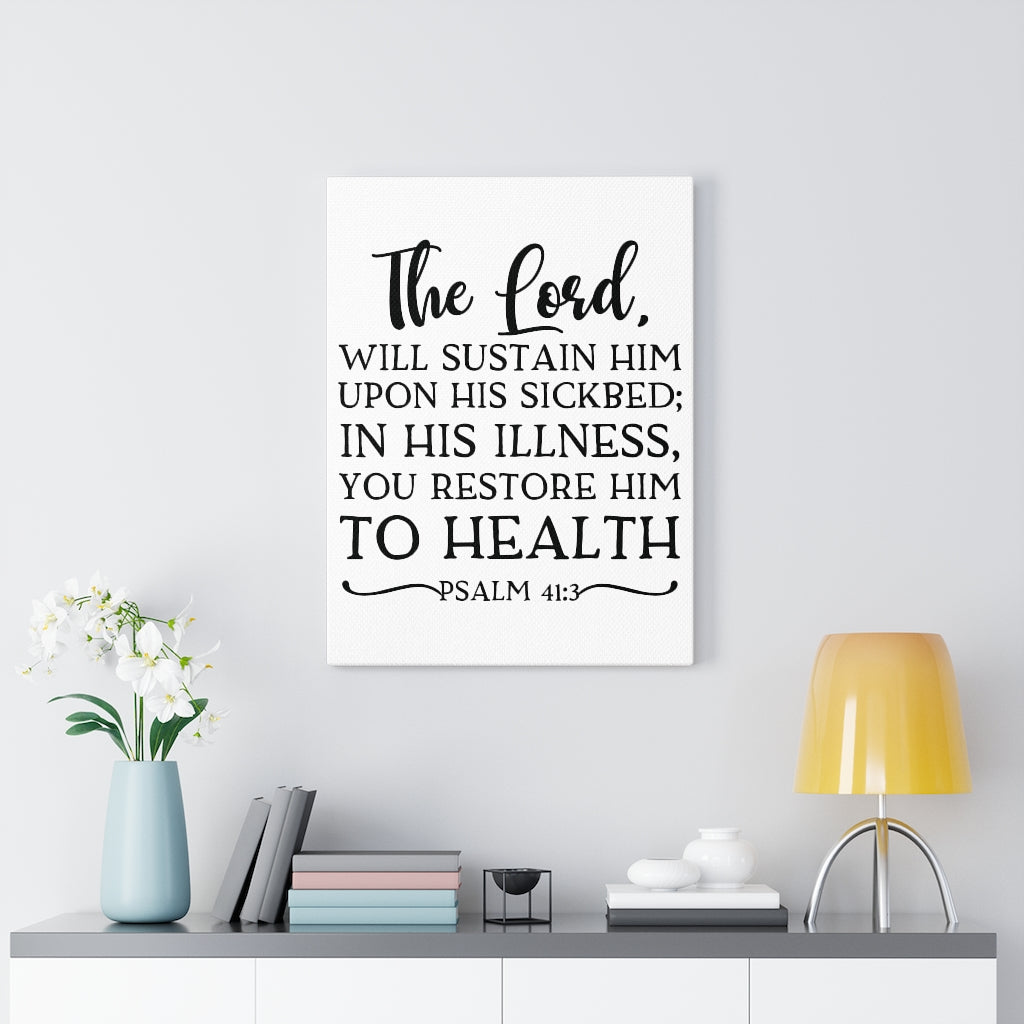 Scripture Walls The Lord Will Sustain Him Psalm 41:3 Bible Verse Canvas Christian Wall Art Ready to Hang Unframed-Express Your Love Gifts