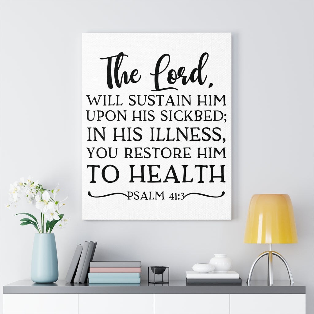 Scripture Walls The Lord Will Sustain Him Psalm 41:3 Bible Verse Canvas Christian Wall Art Ready to Hang Unframed-Express Your Love Gifts