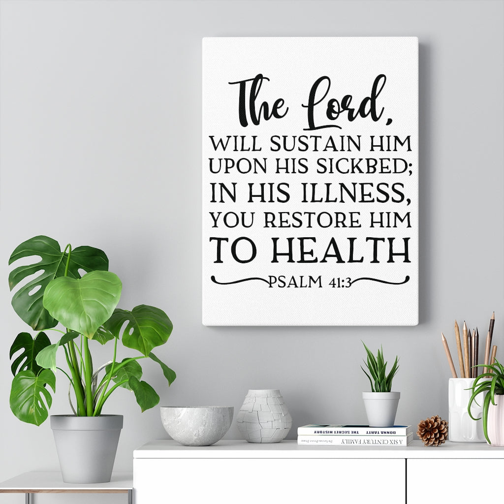 Scripture Walls The Lord Will Sustain Him Psalm 41:3 Bible Verse Canvas Christian Wall Art Ready to Hang Unframed-Express Your Love Gifts