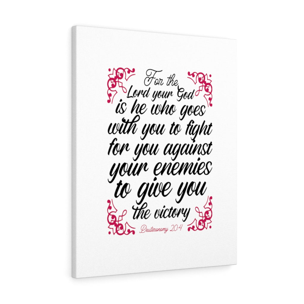 Scripture Walls The Lord Your God Deuteronomy 20:4 Bible Verse Canvas Christian Wall Art Ready to Hang Unframed-Express Your Love Gifts