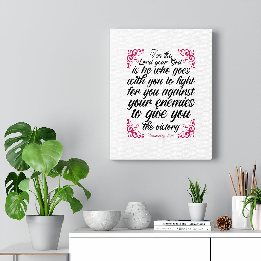 Scripture Walls The Lord Your God Deuteronomy 20:4 Bible Verse Canvas Christian Wall Art Ready to Hang Unframed-Express Your Love Gifts