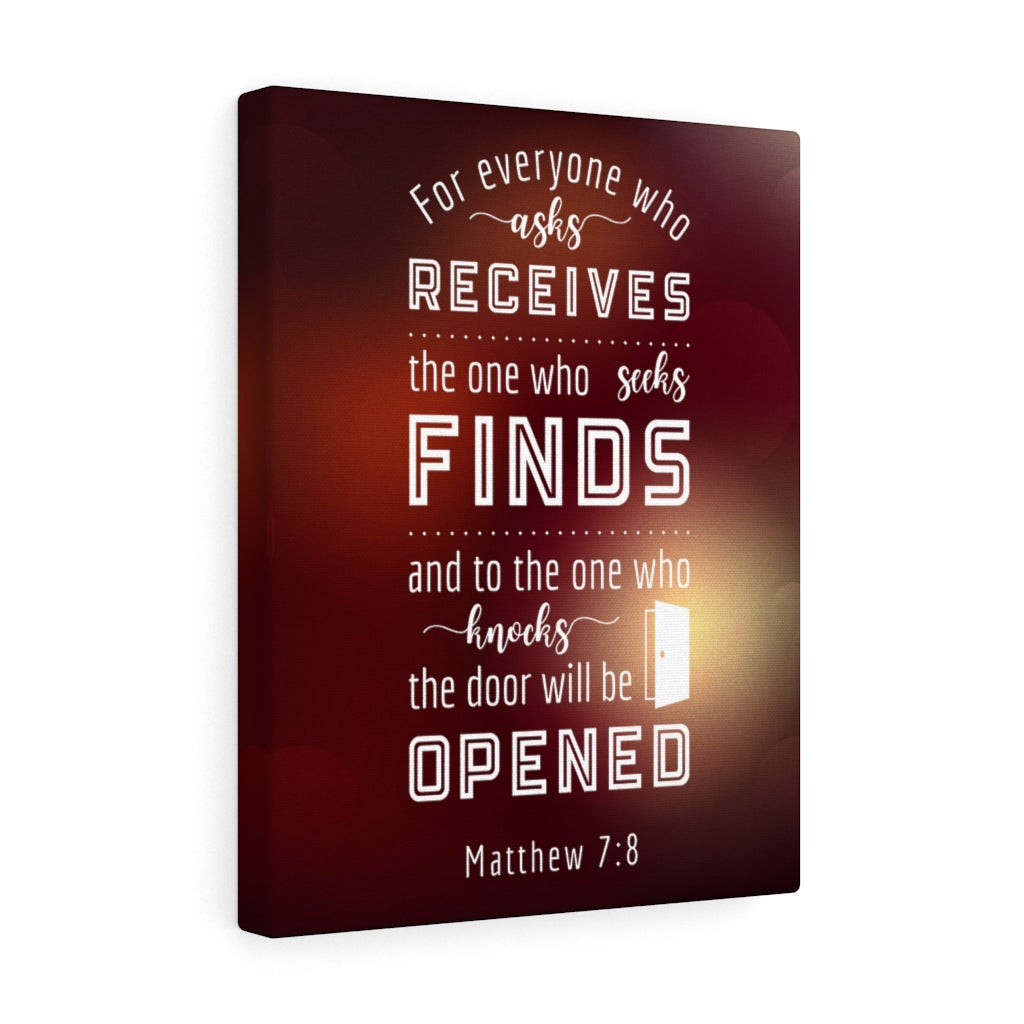 Scripture Walls The One Who Seeks Matthew 7:8 Bible Verse Canvas Christian Wall Art Ready to Hang Unframed-Express Your Love Gifts