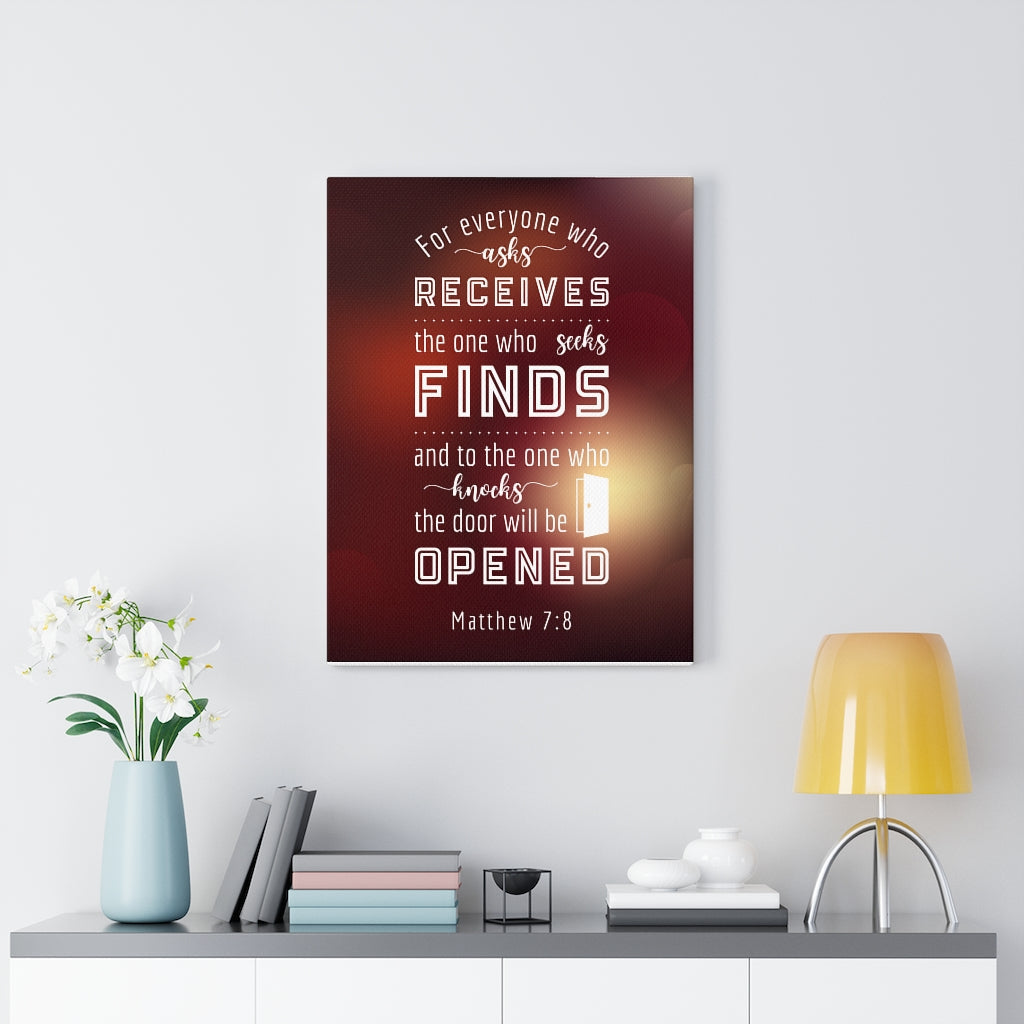 Scripture Walls The One Who Seeks Matthew 7:8 Bible Verse Canvas Christian Wall Art Ready to Hang Unframed-Express Your Love Gifts