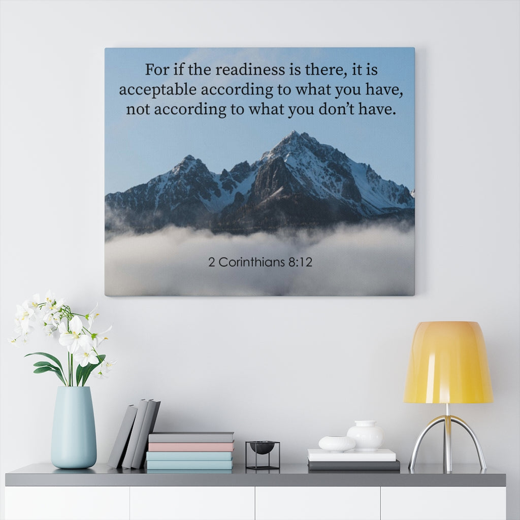 Scripture Walls The Readiness is There 2 Corinthians 8:12 Bible Verse Canvas Christian Wall Art Ready to Hang Unframed-Express Your Love Gifts