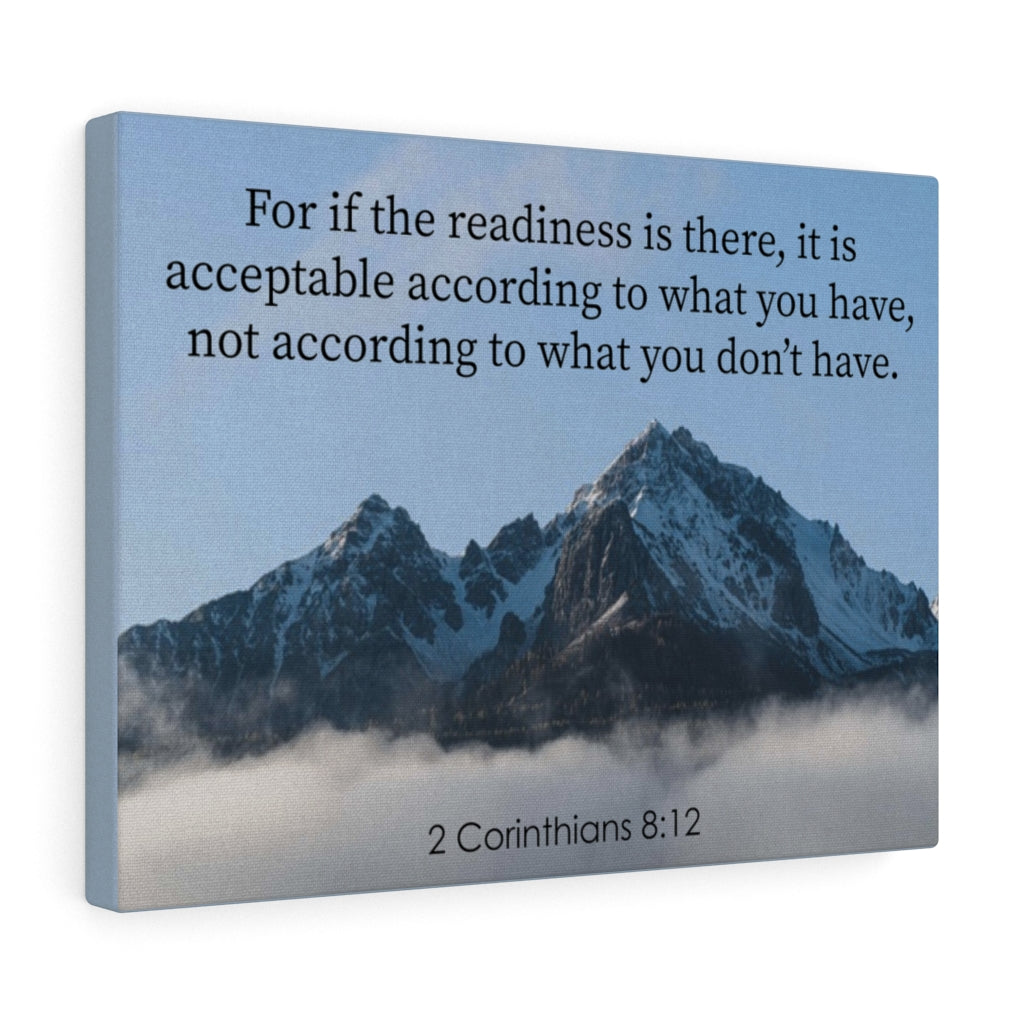 Scripture Walls The Readiness is There 2 Corinthians 8:12 Bible Verse Canvas Christian Wall Art Ready to Hang Unframed-Express Your Love Gifts