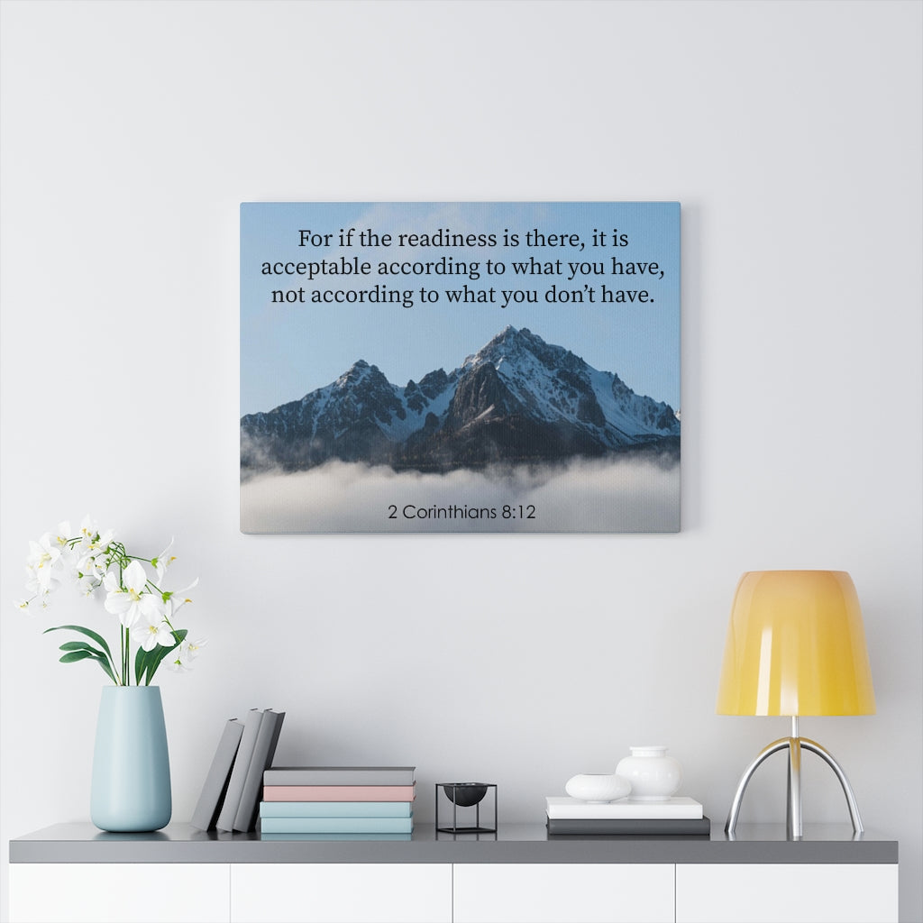 Scripture Walls The Readiness is There 2 Corinthians 8:12 Bible Verse Canvas Christian Wall Art Ready to Hang Unframed-Express Your Love Gifts
