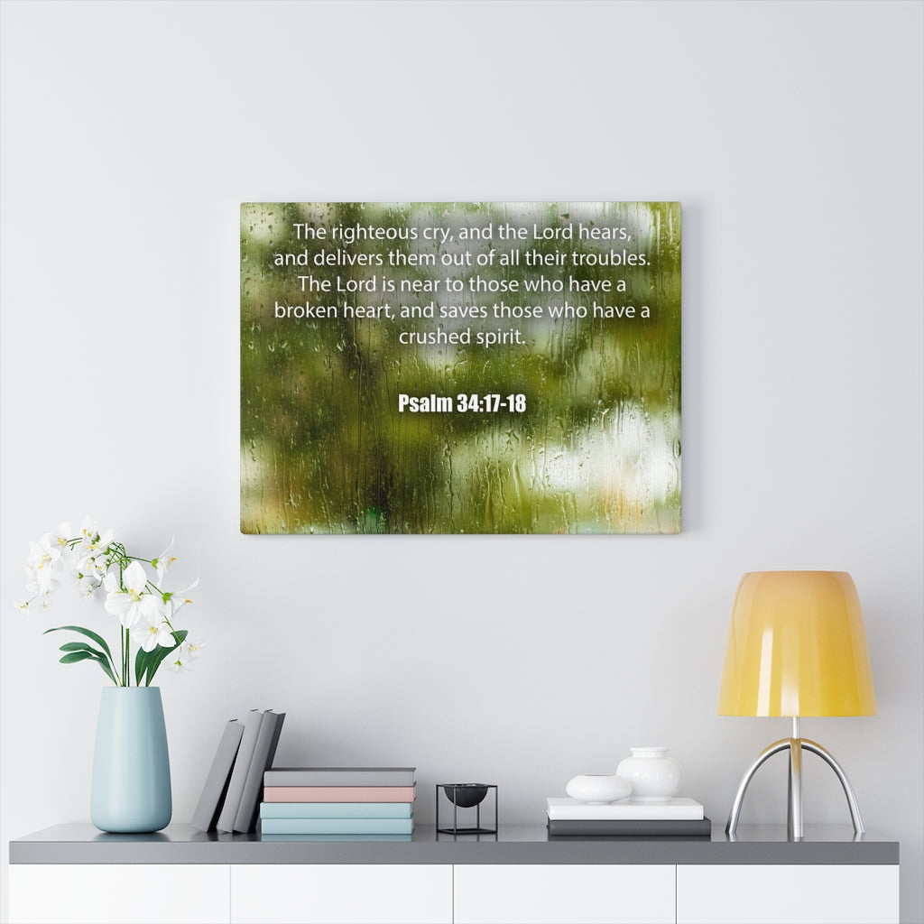 Scripture Walls The Righteous Cry Psalm 34:17-18 Bible Verse Canvas Christian Wall Art Ready to Hang Unframed-Express Your Love Gifts