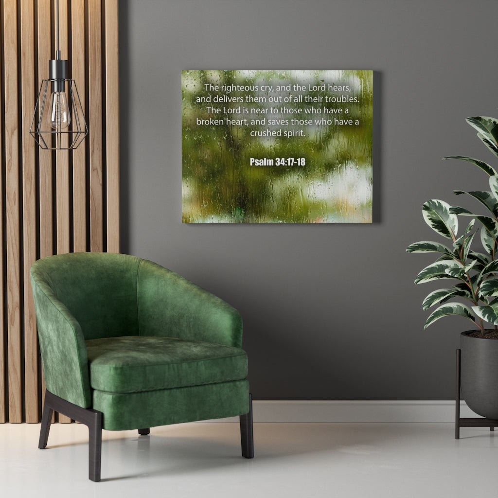 Scripture Walls The Righteous Cry Psalm 34:17-18 Bible Verse Canvas Christian Wall Art Ready to Hang Unframed-Express Your Love Gifts