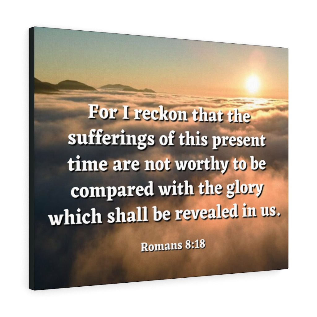 Scripture Walls The Sufferings Romans 8:18 Bible Verse Canvas Christian Wall Art Ready to Hang Unframed-Express Your Love Gifts
