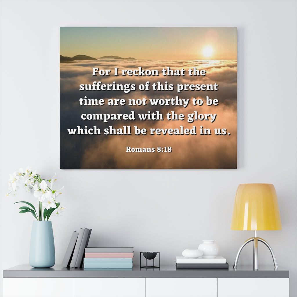Scripture Walls The Sufferings Romans 8:18 Bible Verse Canvas Christian Wall Art Ready to Hang Unframed-Express Your Love Gifts