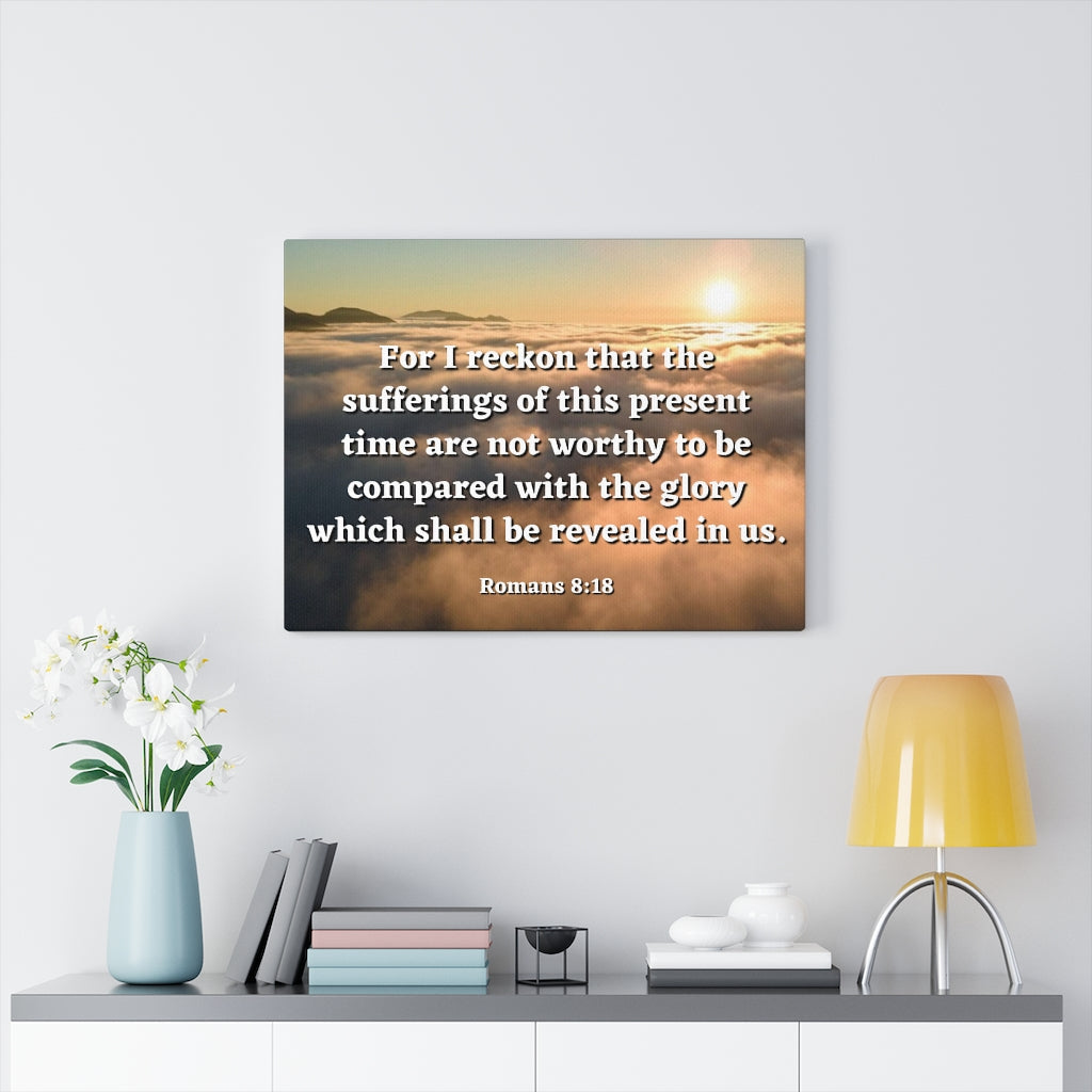 Scripture Walls The Sufferings Romans 8:18 Bible Verse Canvas Christian Wall Art Ready to Hang Unframed-Express Your Love Gifts