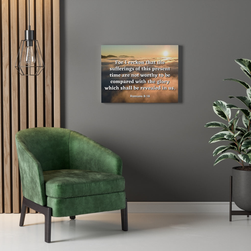 Scripture Walls The Sufferings Romans 8:18 Bible Verse Canvas Christian Wall Art Ready to Hang Unframed-Express Your Love Gifts