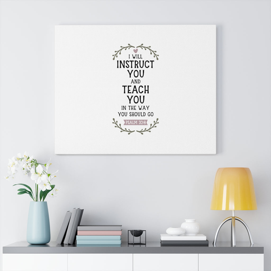 Scripture Walls The Way You Should Go Psalm 32:8 Bible Verse Canvas Christian Wall Art Ready to Hang Unframed-Express Your Love Gifts