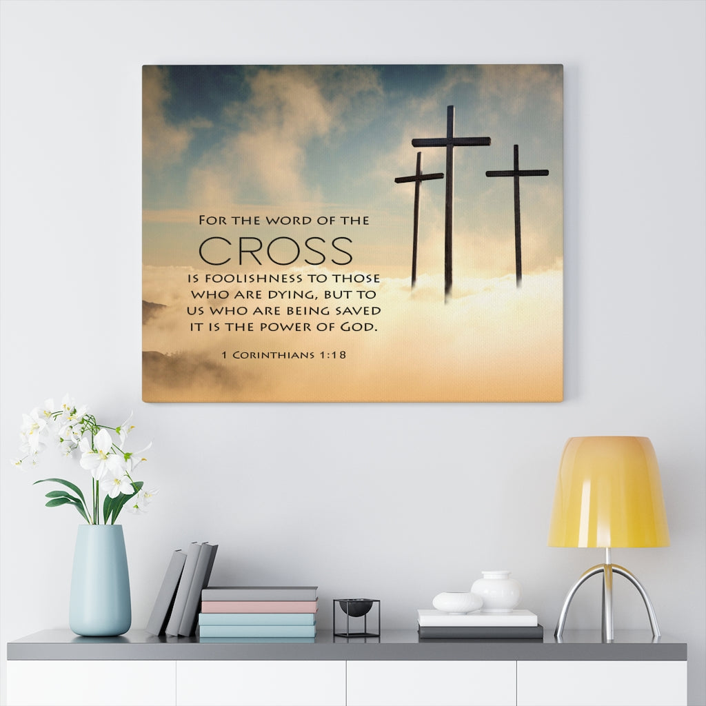 Scripture Walls The Word of the Cross 1 Corinthians 1:18 Bible Verse Canvas Christian Wall Art Ready to Hang Unframed-Express Your Love Gifts