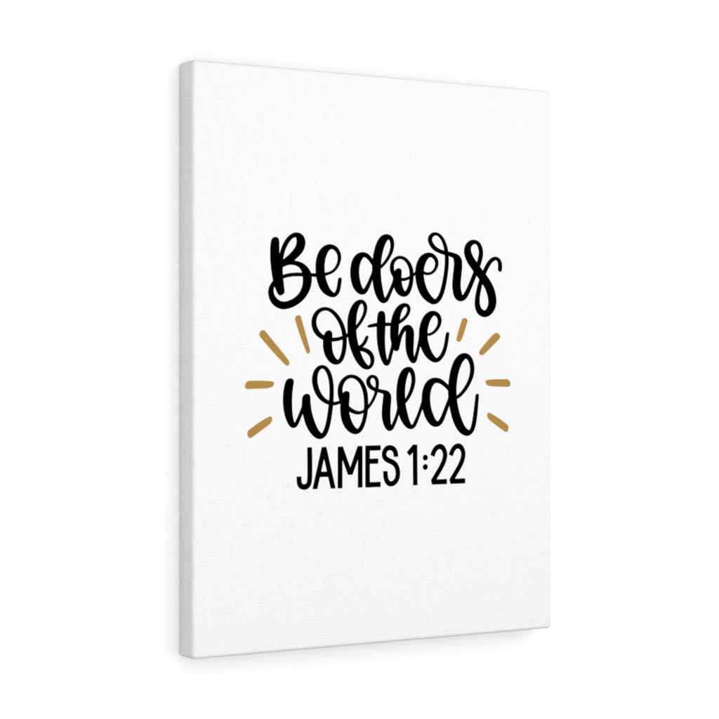 Scripture Walls The World James 1:22 Bible Verse Canvas Christian Wall Art Ready to Hang Unframed-Express Your Love Gifts