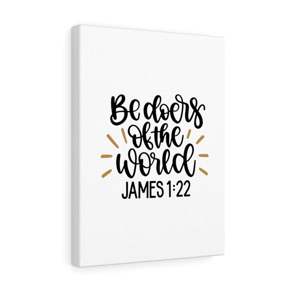 Scripture Walls The World James 1:22 Bible Verse Canvas Christian Wall Art Ready to Hang Unframed-Express Your Love Gifts