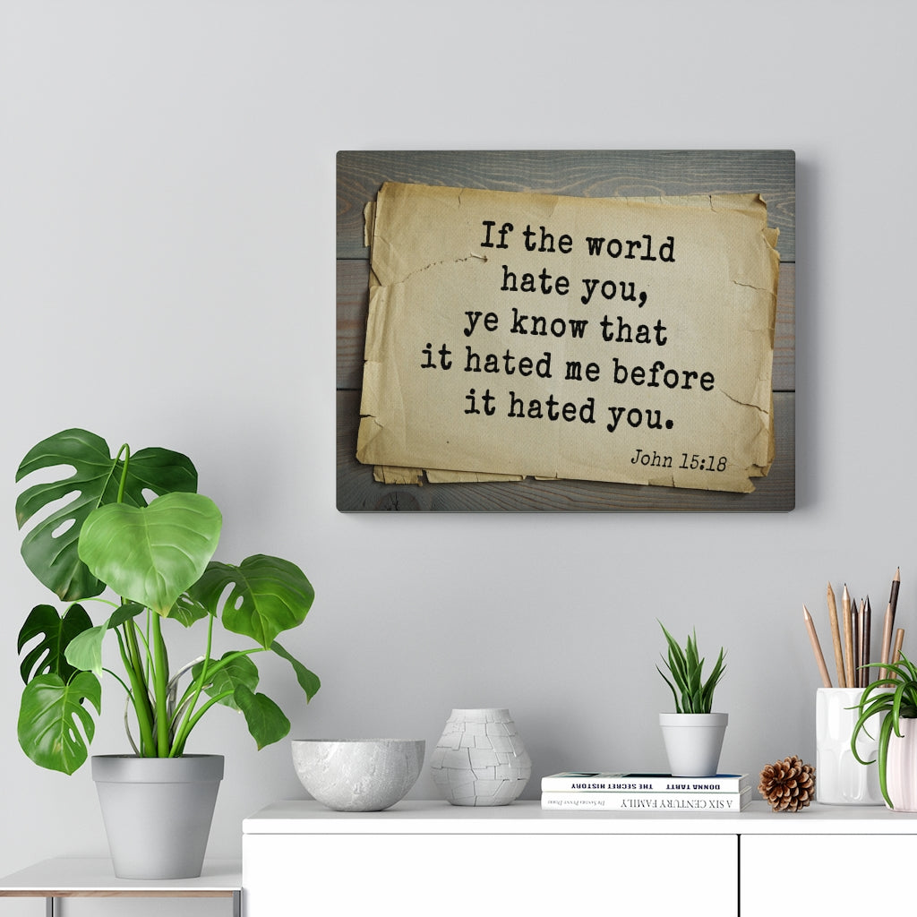 Scripture Walls The World John 15:18 Bible Verse Canvas Christian Wall Art Ready to Hang Unframed-Express Your Love Gifts