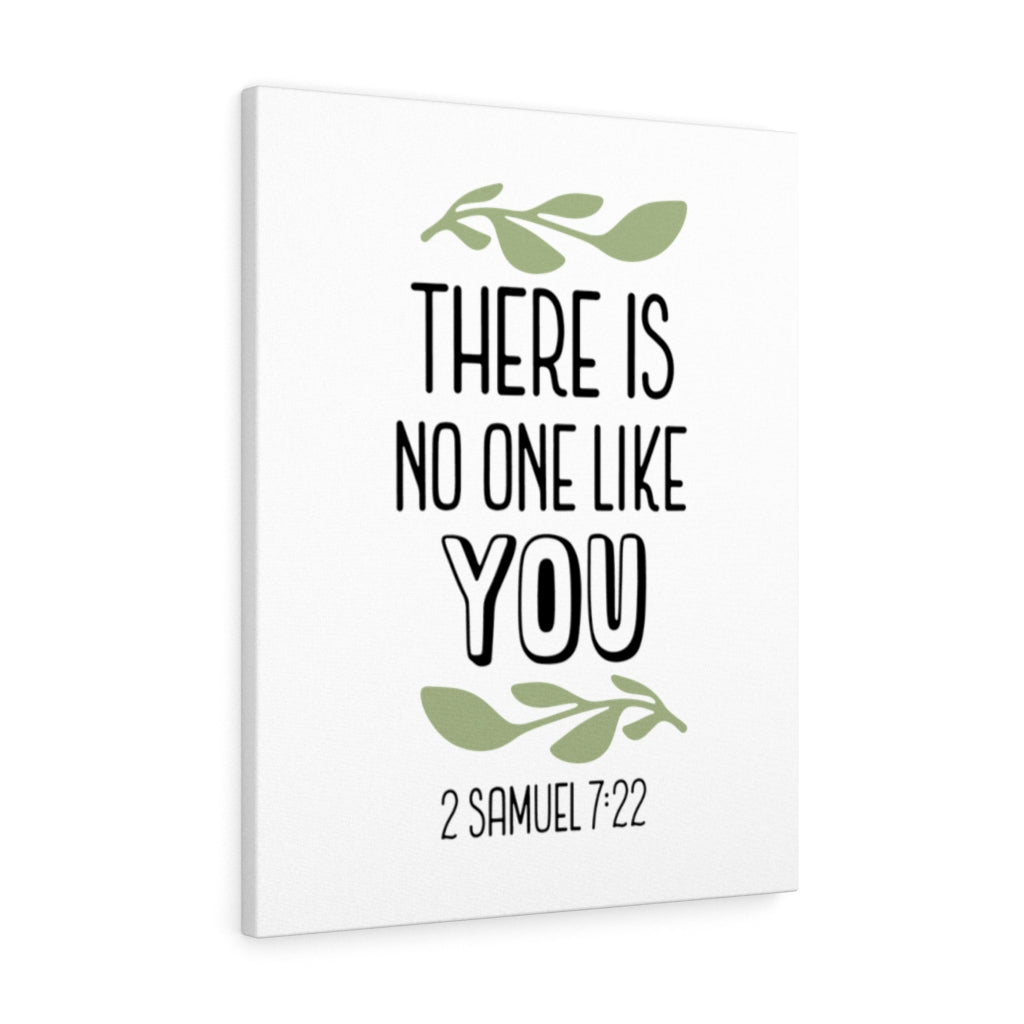 Scripture Walls There Is No One Like You 2 Samuel 7:22 Bible Verse Canvas Christian Wall Art Ready to Hang Unframed-Express Your Love Gifts
