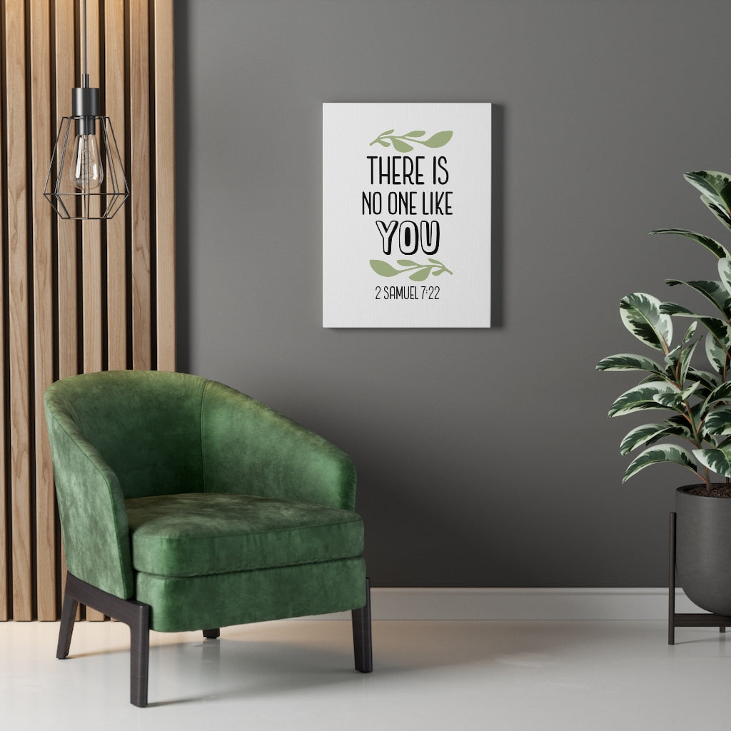 Scripture Walls There Is No One Like You 2 Samuel 7:22 Bible Verse Canvas Christian Wall Art Ready to Hang Unframed-Express Your Love Gifts