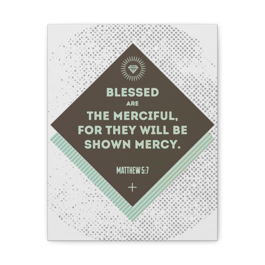 Scripture Walls They Will Be Shown Mercy Matthew 5:7 Bible Verse Canvas Christian Wall Art Ready To Hang Unframed-Express Your Love Gifts