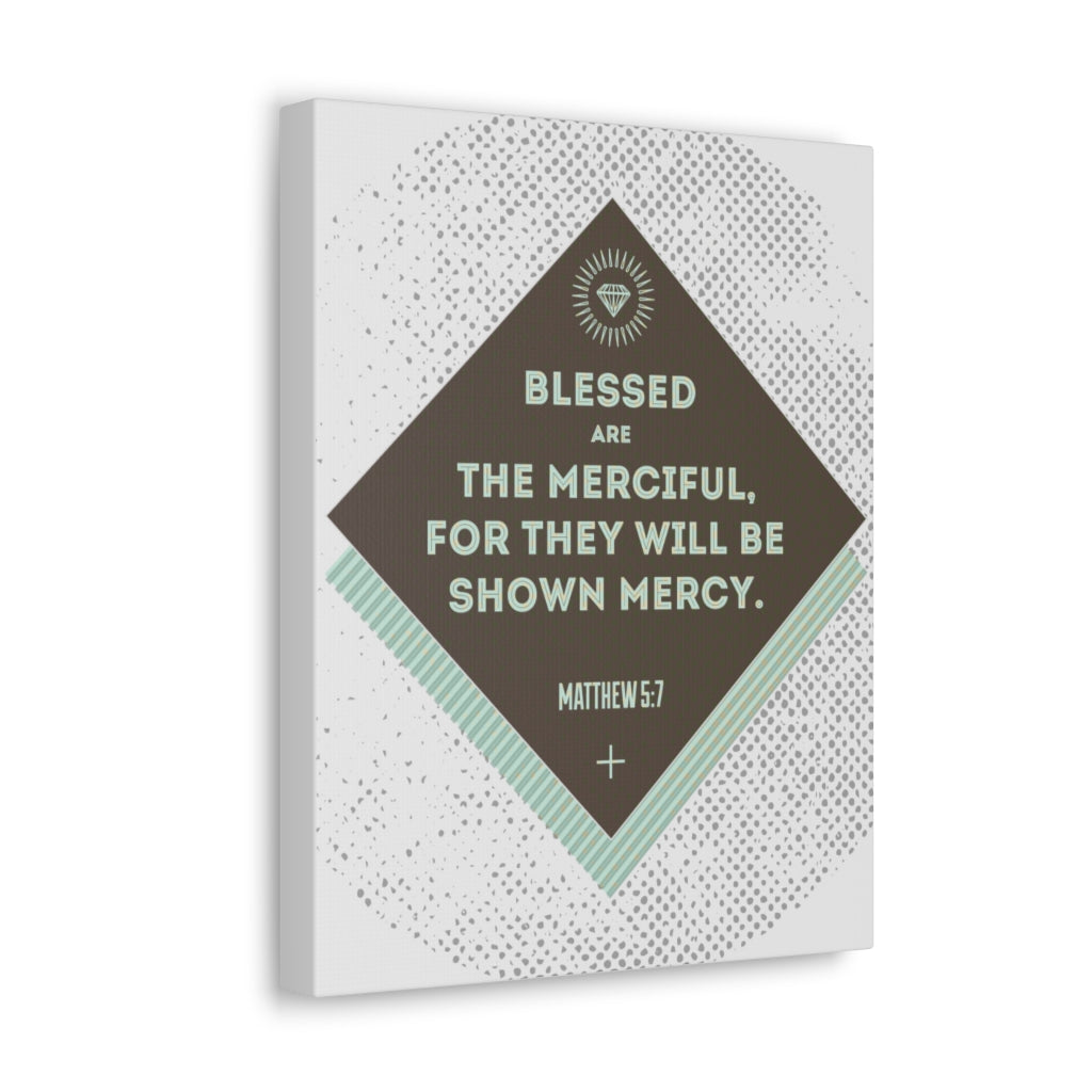 Scripture Walls They Will Be Shown Mercy Matthew 5:7 Bible Verse Canvas Christian Wall Art Ready To Hang Unframed-Express Your Love Gifts
