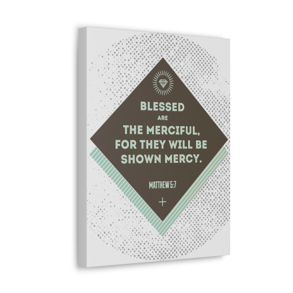 Scripture Walls They Will Be Shown Mercy Matthew 5:7 Bible Verse Canvas Christian Wall Art Ready To Hang Unframed-Express Your Love Gifts