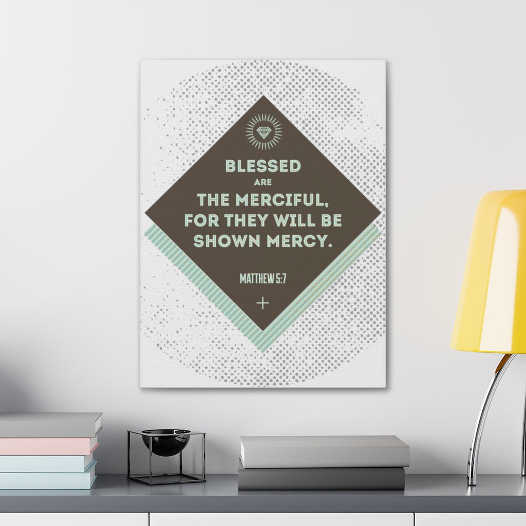 Scripture Walls They Will Be Shown Mercy Matthew 5:7 Bible Verse Canvas Christian Wall Art Ready To Hang Unframed-Express Your Love Gifts