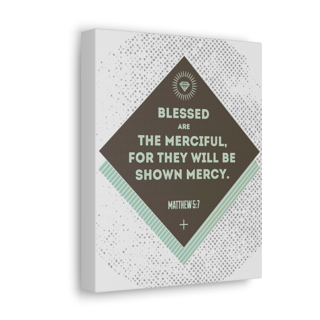 Scripture Walls They Will Be Shown Mercy Matthew 5:7 Bible Verse Canvas Christian Wall Art Ready To Hang Unframed-Express Your Love Gifts