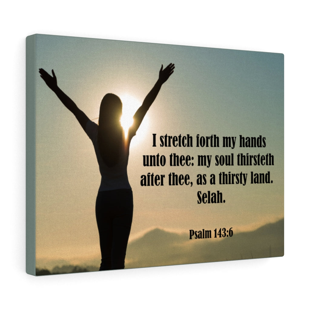 Scripture Walls Thirsty Land Psalm 143:6 Bible Verse Canvas Christian Wall Art Ready to Hang Unframed-Express Your Love Gifts