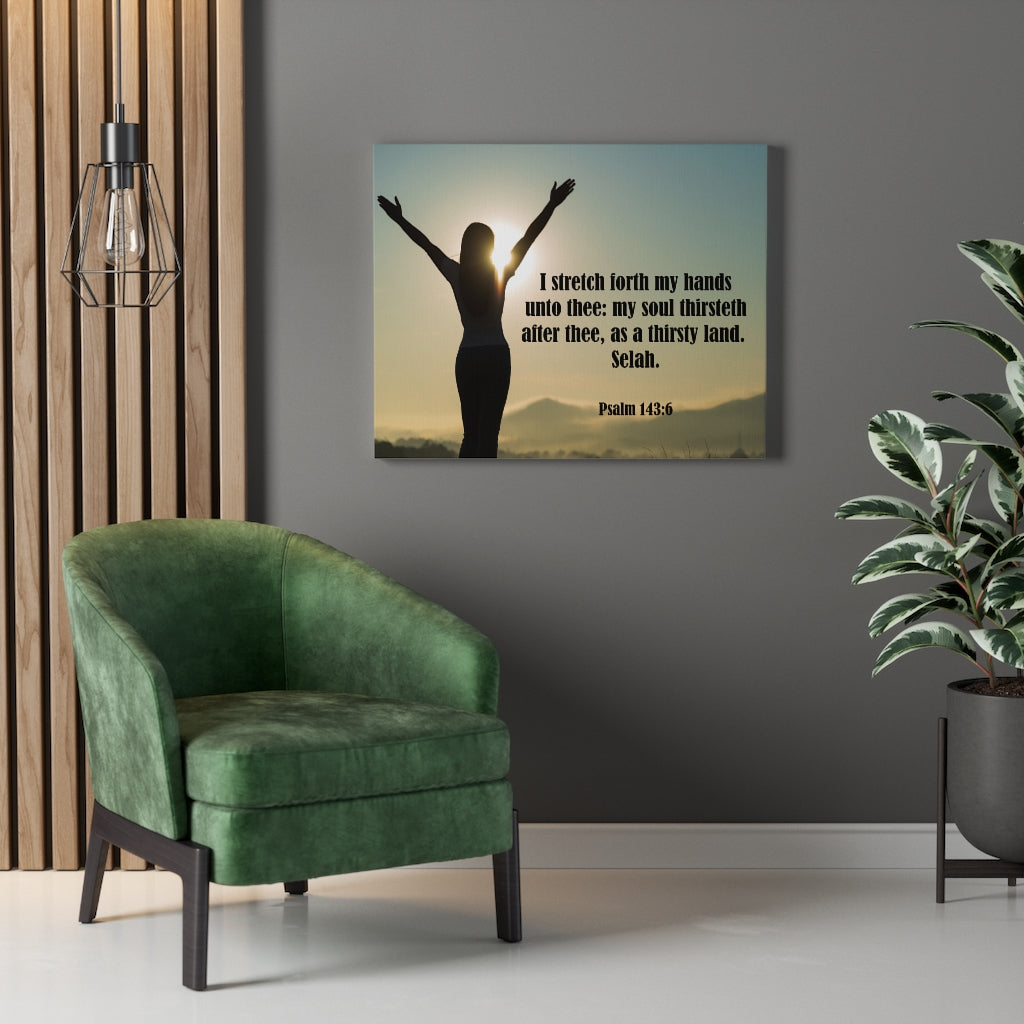 Scripture Walls Thirsty Land Psalm 143:6 Bible Verse Canvas Christian Wall Art Ready to Hang Unframed-Express Your Love Gifts