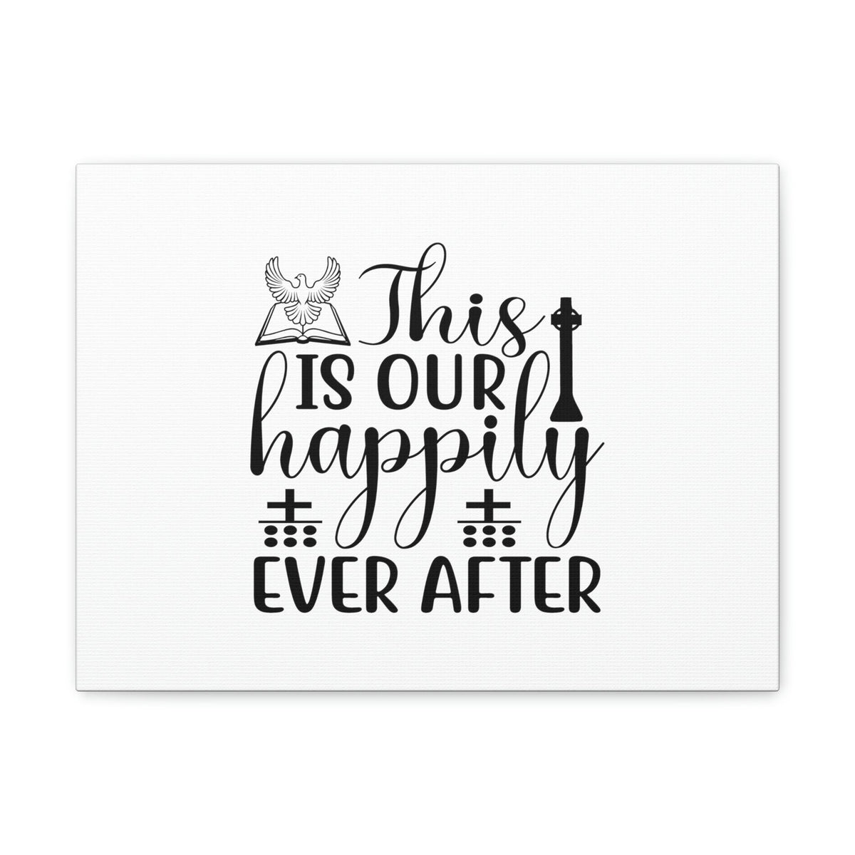 Scripture Walls This Is Our Happily Ever After John 16:33 Christian Wall Art Bible Verse Print Ready to Hang Unframed-Express Your Love Gifts