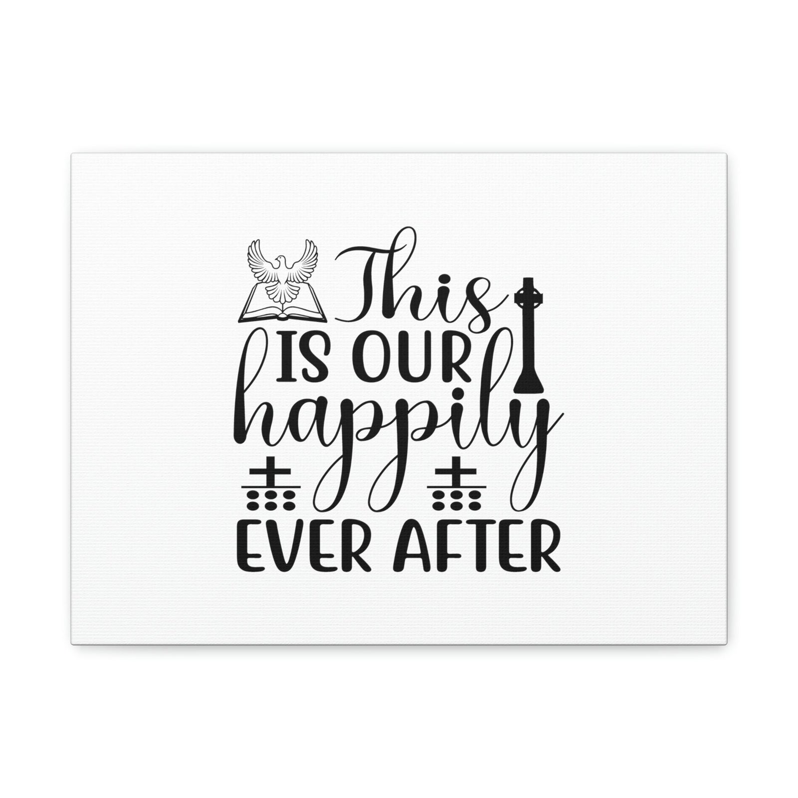 Scripture Walls This Is Our Happily Ever After John 16:33 Christian Wall Art Bible Verse Print Ready to Hang Unframed-Express Your Love Gifts