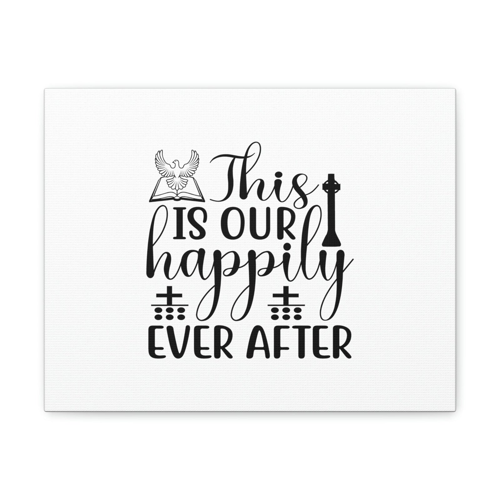 Scripture Walls This Is Our Happily Ever After John 16:33 Christian Wall Art Bible Verse Print Ready to Hang Unframed-Express Your Love Gifts