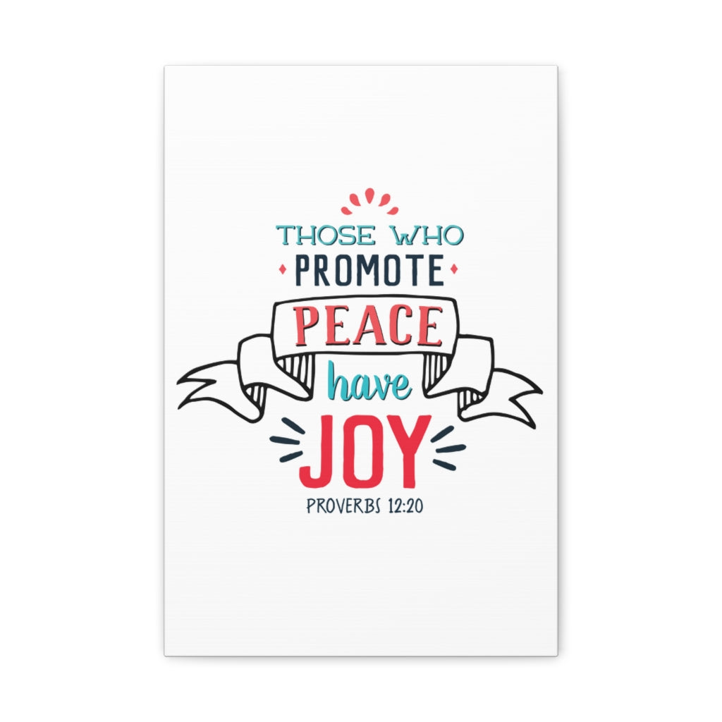 Scripture Walls Those Who Promote Peace Proverbs 12:20 Christian Wall Art Bible Verse Print Ready To Hang Unframed-Express Your Love Gifts
