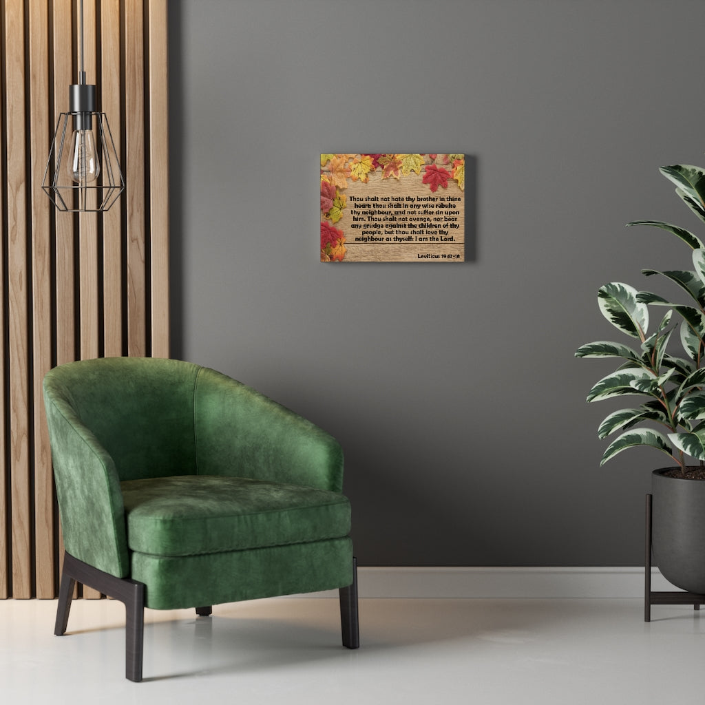 Scripture Walls Thou Shalt Not Hate Thy Brother Leviticus 19:17-18 Bible Verse Canvas Christian Wall Art Ready to Hang Unframed-Express Your Love Gifts