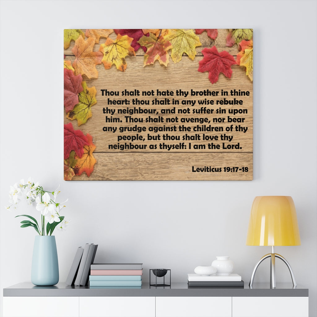 Scripture Walls Thou Shalt Not Hate Thy Brother Leviticus 19:17-18 Bible Verse Canvas Christian Wall Art Ready to Hang Unframed-Express Your Love Gifts