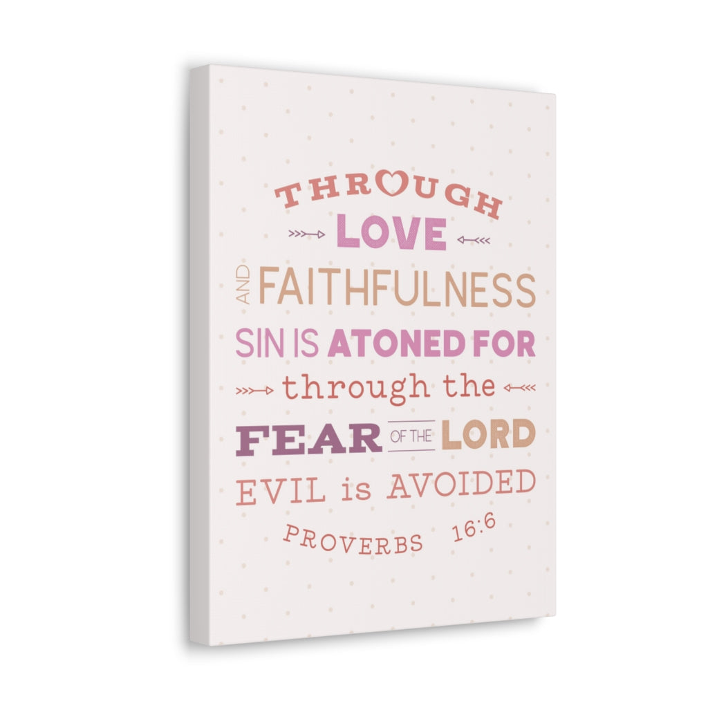 Scripture Walls Through Love Faithfulness Proverbs 16:6 Christian Wall Art Bible Verse Print Ready To Hang Unframed-Express Your Love Gifts