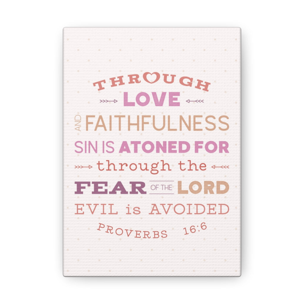Scripture Walls Through Love Faithfulness Proverbs 16:6 Christian Wall Art Bible Verse Print Ready To Hang Unframed-Express Your Love Gifts