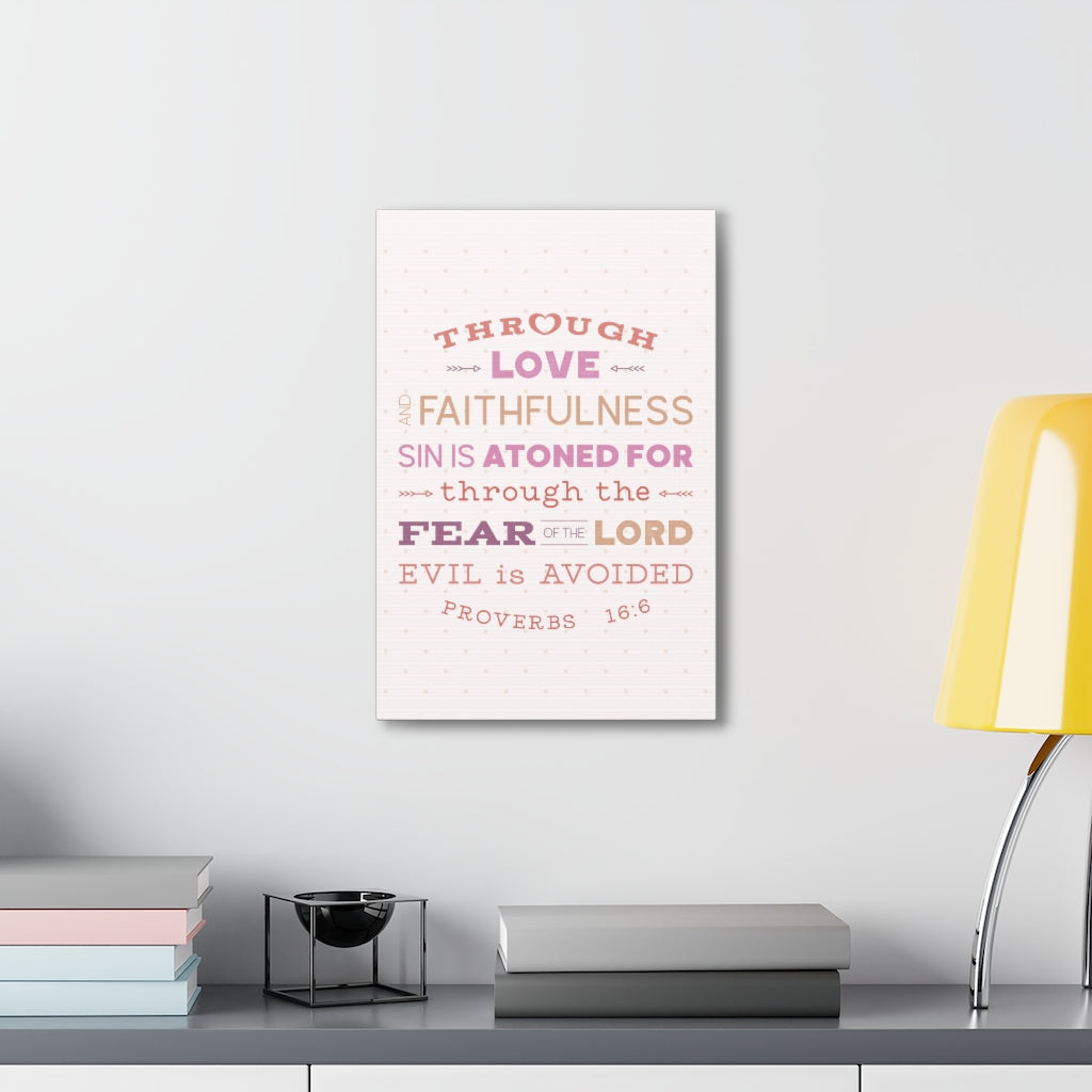 Scripture Walls Through Love Faithfulness Proverbs 16:6 Christian Wall Art Bible Verse Print Ready To Hang Unframed-Express Your Love Gifts