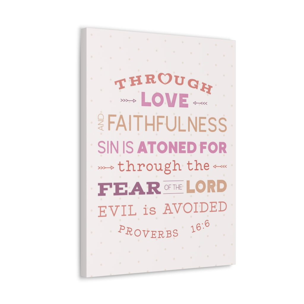 Scripture Walls Through Love Faithfulness Proverbs 16:6 Christian Wall Art Bible Verse Print Ready To Hang Unframed-Express Your Love Gifts