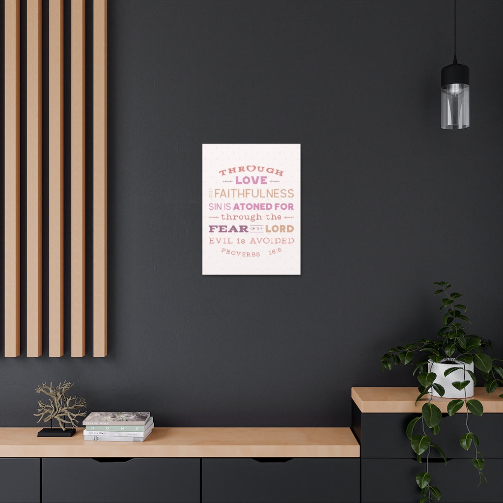 Scripture Walls Through Love Faithfulness Proverbs 16:6 Christian Wall Art Bible Verse Print Ready To Hang Unframed-Express Your Love Gifts