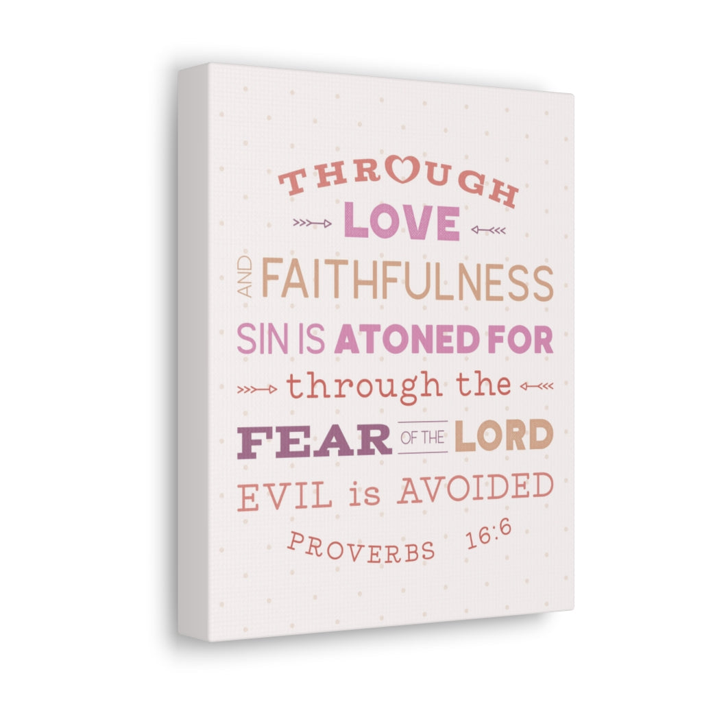 Scripture Walls Through Love Faithfulness Proverbs 16:6 Christian Wall Art Bible Verse Print Ready To Hang Unframed-Express Your Love Gifts