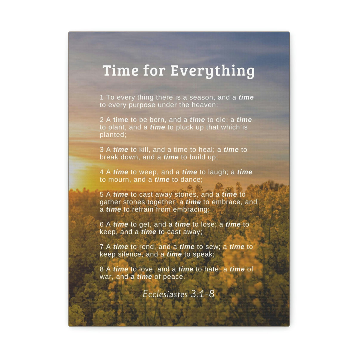 Scripture Walls Time For Everything Ecclesiastes 3:8 Bible Verse Canvas Christian Wall Art Ready to Hang Unframed-Express Your Love Gifts