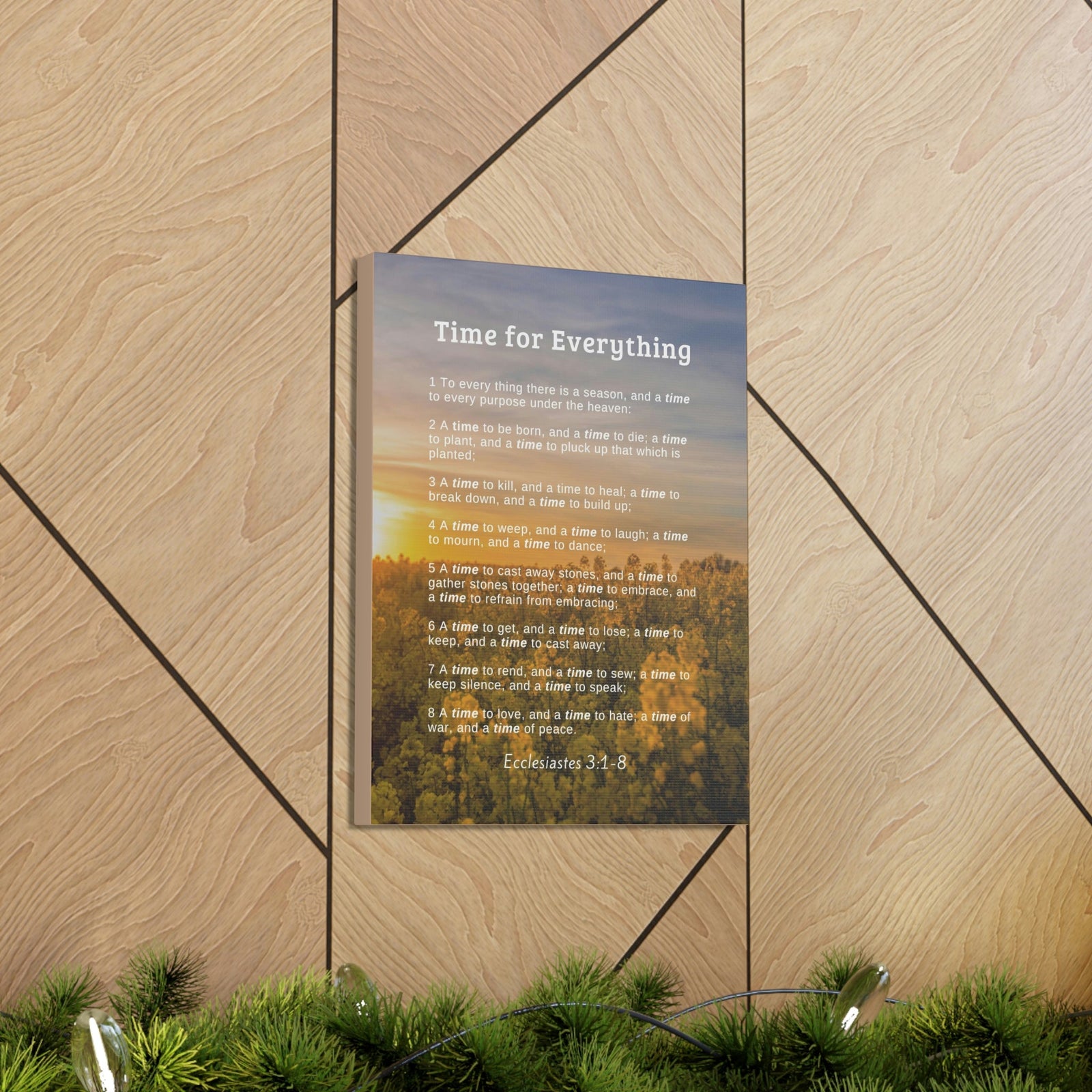 Scripture Walls Time For Everything Ecclesiastes 3:8 Bible Verse Canvas Christian Wall Art Ready to Hang Unframed-Express Your Love Gifts