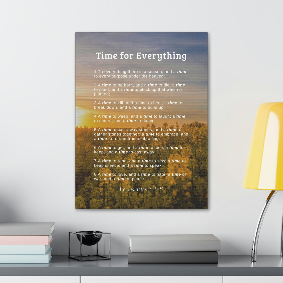 Scripture Walls Time For Everything Ecclesiastes 3:8 Bible Verse Canvas Christian Wall Art Ready to Hang Unframed-Express Your Love Gifts