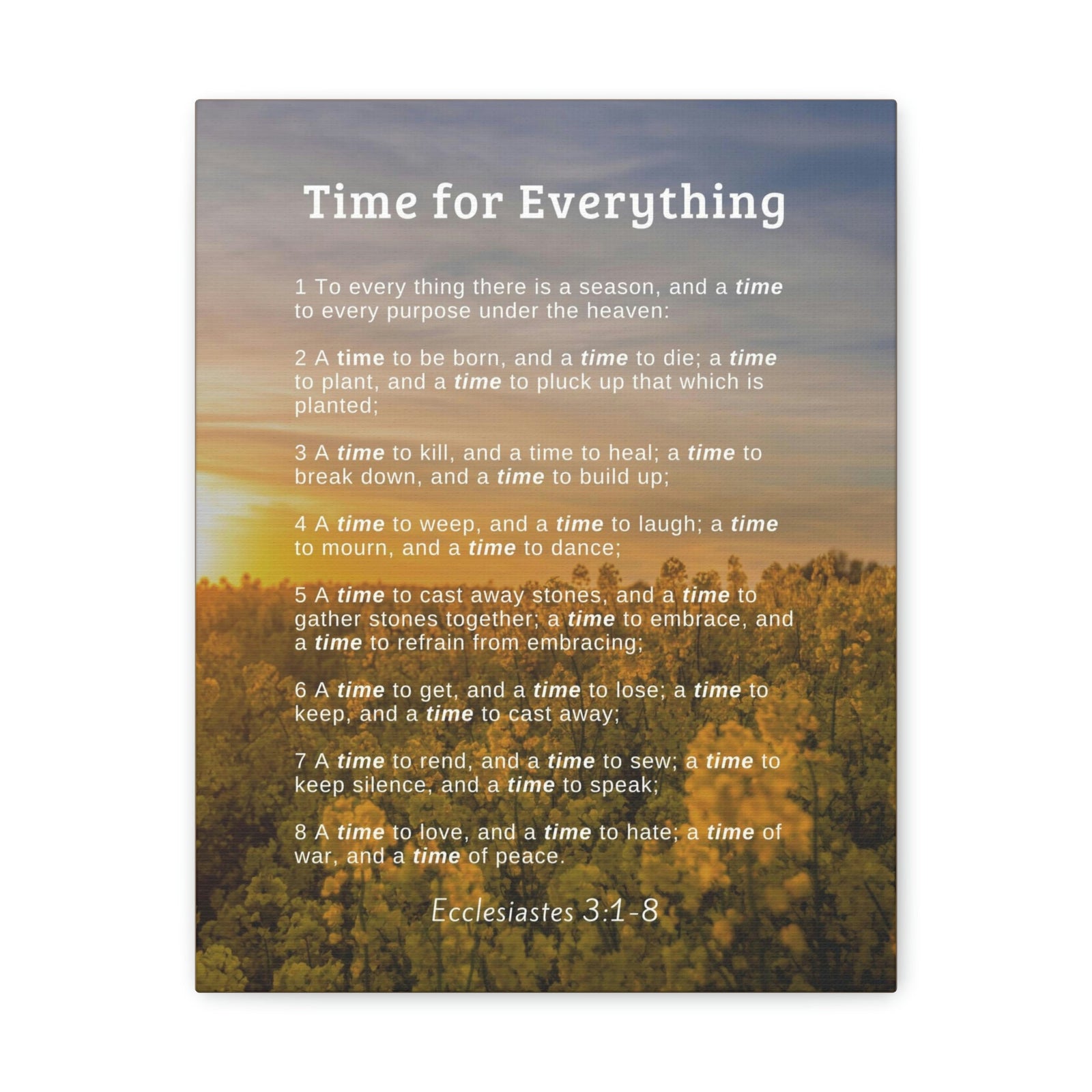 Scripture Walls Time For Everything Ecclesiastes 3:8 Bible Verse Canvas Christian Wall Art Ready to Hang Unframed-Express Your Love Gifts