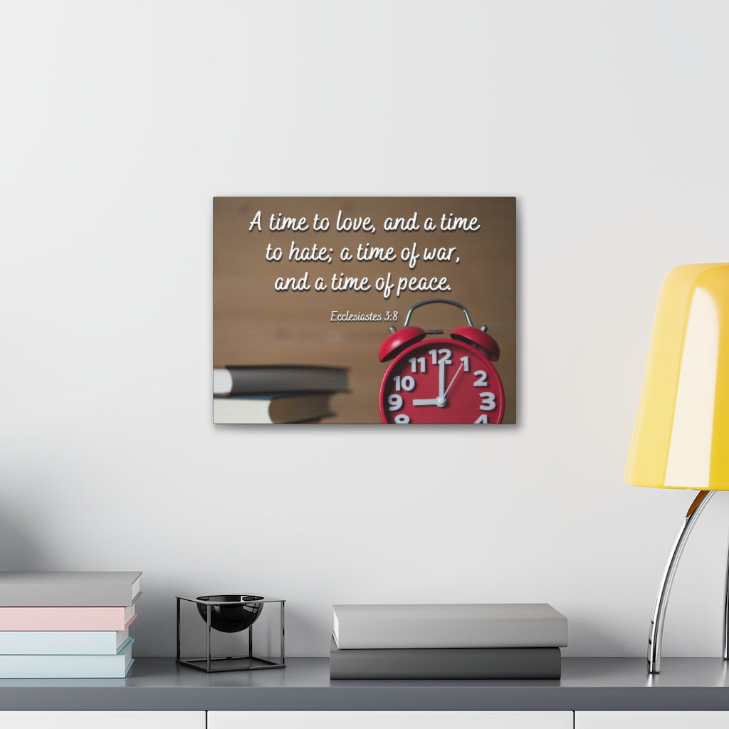 Scripture Walls Time To Love Ecclesiastes 3:8 Bible Verse Canvas Christian Wall Art Ready to Hang Unframed-Express Your Love Gifts