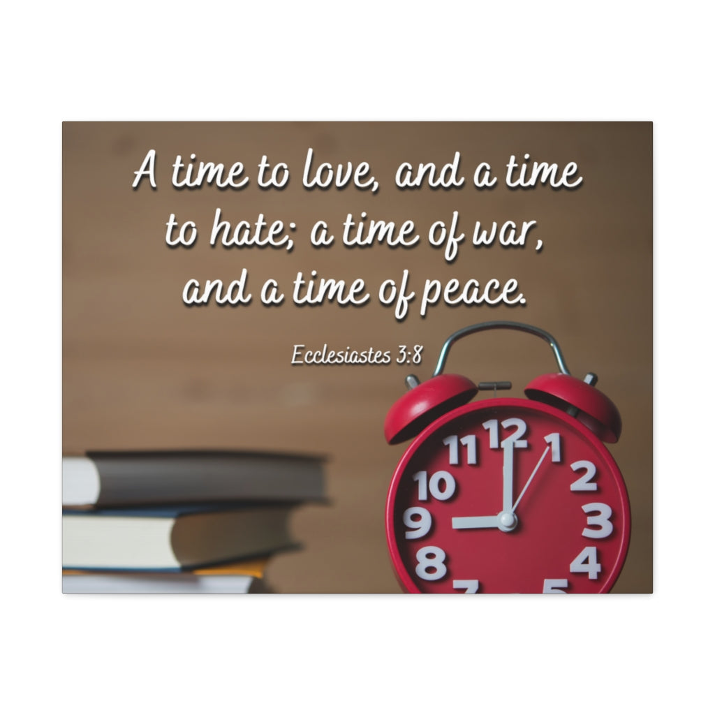 Scripture Walls Time To Love Ecclesiastes 3:8 Bible Verse Canvas Christian Wall Art Ready to Hang Unframed-Express Your Love Gifts